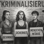 Kriminalisierung oder Gesundheit und Sicherheit für Sexarbeitende?